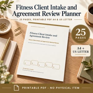 May include: A Fitness Client Intake and Agreement Review Planner document with 25 pages in printable PDF format for A4 and US Letter sizes. The cover features dark text on a white background with five empty rectangular boxes at the bottom.