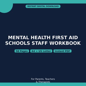 Mental Health First Aid Schools Workbook, Staff Training, CAMHS, Wellbeing, Teacher