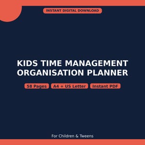 Puede incluir: Un planificador digital azul oscuro con detalles en coral que presenta el texto KIDS TIME MANAGEMENT ORGANISATION PLANNER, 58 Pages, A4 + US Letter, Instant PDF y For Children & Tweens. Es un archivo digital para la gestión del tiempo.