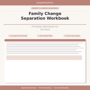 Könnte beinhalten: Ein digitales Arbeitsbuch Family Change Separation Workbook von BrightMindsPrints. Das Dokument hat einen beigen Hintergrund mit dunklem Text, einschließlich des Titels und Beschriftungen für Instant Download, Printable PDF und A4 & US Letter.