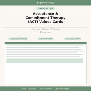 May include: A digital document titled Acceptance & Commitment Therapy (ACT) Values Cards by BrightMindsPrints. The page features a therapist tool label, evidence-based clinical resource text, and checkmarks for instant download, printable PDF, and A4 & US Letter.
