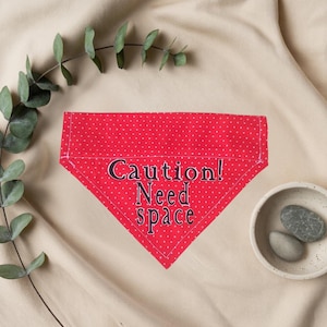 Warning Dog Bandana – Red Polka Dot Over the Collar Or Elasticated Pet Bandana, "Caution! Need Space"