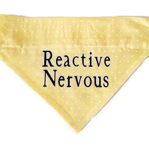 Handmade dog bandana. Yellow Reactive nervous warning bandana, Yellow polka dot fabric with warning &quot;Reactive Nervous&quot;. Can be personalised