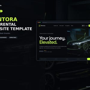May include: A digital download of a car rental website template titled Rentora. The interface features a dark theme with lime green accents, displaying a Porsche Taycan 4S, the text Your journey. Elevated., and navigation menus for booking cars.