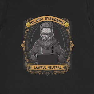 Lawful Neutral Sysadmin T-Shirt — DnD Alignment Chart IT Shirt, Funny Sysadmin Gift, Tabletop RPG Tech Humor Tee, Nerdy Gift for Coworker