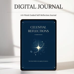 May include: A digital journal displayed on a tablet screen with the title Celestial Reflections and the subtitle A Guided Journal. The dark blue cover features a central star graphic with orbital rings and the text Your heart holds its own galaxy of answers.
