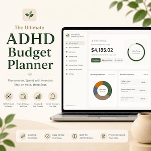 May include: A laptop displaying The Ultimate ADHD Budget Planner interface with a dashboard showing safe-to-spend amounts, a cycle pacing ring chart, a spending breakdown pie chart, and recent transactions. The text includes Plan smarter. Spend with intention.