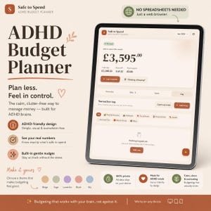 May include: A digital ADHD budget planner displayed on a tablet screen, featuring a clean interface with a transaction log, expense tracking, and a safe-to-spend balance of £3,595.00. The layout includes text, icons, and color theme options.