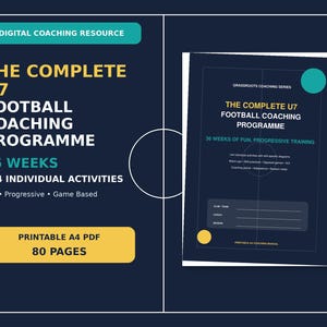 May include: A digital coaching resource titled The Complete U7 Football Coaching Programme. The document is a printable A4 PDF with 80 pages, featuring 36 weeks of fun, progressive training and 144 individual activities with drill-specific diagrams.