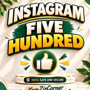 Puede incluir: Un diseño gráfico con el texto INSTAGRAM FIVE HUNDRED en letras 3D blancas y amarillas sobre un fondo verde oscuro. Debajo, un icono circular muestra un pulgar hacia arriba blanco. Una base blanca incluye el texto 100% SAFE AND SECURE.