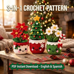 May include: A 3-in-1 crochet pattern PDF instant download featuring three amigurumi plants in pots with faces. The set includes a red poinsettia, a green Christmas tree with a yellow star, and white flowers with a candy cane. Text reads 3-IN-1 CROCHET PATTERN.