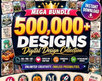 May include: A digital design collection advertisement featuring the text MEGA BUNDLE 500,000+ DESIGNS. The graphic includes a gold crown, various small thumbnail images of illustrations, and icons for SVG, PNG, and DXF file formats on a dark background.