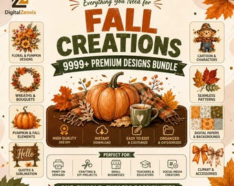 May include: A digital design bundle advertisement titled Everything You Need for FALL CREATIONS 9999+ PREMIUM DESIGNS BUNDLE. It features a central pumpkin, a mug, and plaid fabric, surrounded by icons for floral, wreath, and character designs.