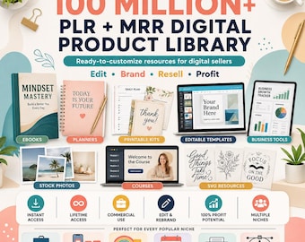 May include: A digital product library advertisement titled 100 MILLION+ PLR + MRR DIGITAL PRODUCT LIBRARY. It displays various resources including ebooks, planners, printable kits, editable templates, business tools, stock photos, courses, and SVG resources with icons for instant access, commercial use, and profit potential.