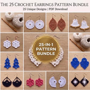 May include: A digital collection titled The 25 Crochet Earrings Pattern Bundle, 25 Unique Designs | PDF Download. The image displays various crochet earring styles in white, blue, brown, and black, alongside yarn balls and a wooden crochet hook.