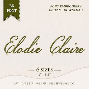 May include: An embroidery font design featuring the name Elodie Claire in a dark olive green cursive script. The text includes the labels BX FONT, FONT EMBROIDERY INSTANT DOWNLOAD, 6 SIZES 1" - 3.5", and file formats ART, DST, EXP, HUS, JEF, PES, SEW, VP3, XXX.