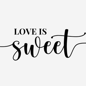 Love is Sweet SVG. Schnittdatei für Cricut und Silhouette. Hochzeit Marmeladenglas Topper. Andere Hochzeitsdekorationen oder Party-Nutzungen.