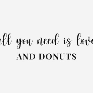 All You Need Is Love And Donuts SVG. Cut File For Cricut and Silhouette. Donut Wall SVG.