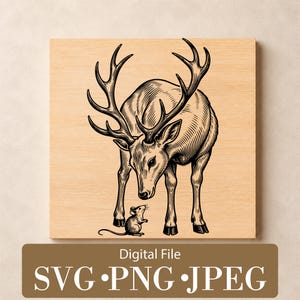 May include: A square wooden panel featuring a black line art illustration of a large stag with prominent antlers looking down at a small mouse. Below the illustration, a brown rectangular label displays the text Digital File SVG PNG JPEG.