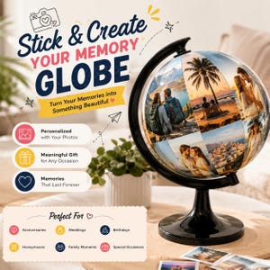 May include: A custom photo globe featuring a black stand and base, with the surface covered in various personal photographs of people in travel and romantic settings. The text Stick & Create YOUR MEMORY GLOBE is displayed alongside icons.
