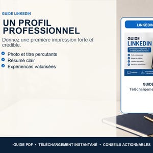Op de afbeelding: Een digitale gids voor LinkedIn-profielen met de tekst GUIDE LINKEDIN UN PROFIL PROFESSIONNEL. Het document bevat een smartphone-afbeelding met een profiel, een blauwe koptekst en een PDF-downloadpictogram. Daaronder liggen een donker notitieboek en een gouden pen.