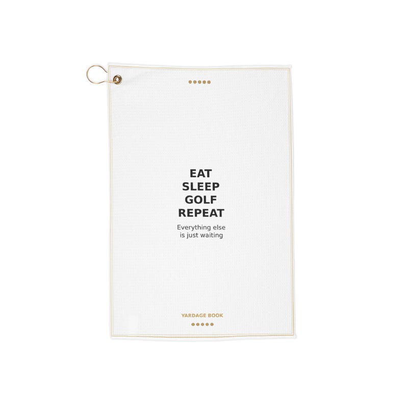 Eat Sleep Golf Repeat golf towel by Yardage Book