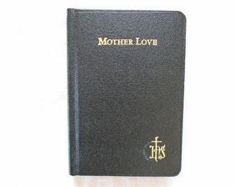 Vintage Mother Love Prayer Book For Christian Wives and Mothers 1986 Printing