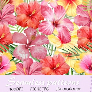 May include: A seamless pattern featuring watercolor hibiscus flowers in shades of red, pink, and yellow, interspersed with green palm leaves. The text at the bottom reads Seamless patterns, 300DPI, FICHE JPG, 3600x3600px.