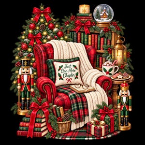 May include: A red plaid armchair draped with a cream knit throw, featuring a pillow with the text Just One More Chapter, surrounded by a Christmas tree, two nutcracker figures, stacks of books, a snow globe, and wrapped holiday gifts.