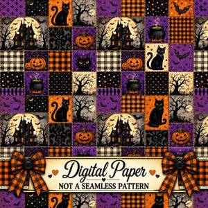 May include: A Halloween-themed digital paper featuring a patchwork grid of black cats, pumpkins, haunted houses, cauldrons, bats, and plaid patterns in orange, purple, and black. A banner at the bottom reads Digital Paper NOT A SEAMLESS PATTERN.
