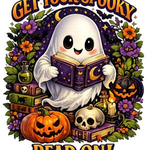 May include: A white ghost reading a purple book with a moon design, surrounded by orange pumpkins, a skull, potion bottles, and purple and orange flowers. The text GET YOUR SPOOKY READ ON! is written in orange letters at the top and bottom of the image.
