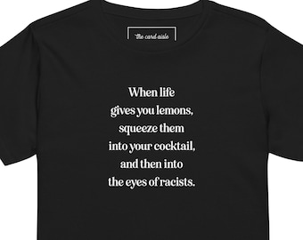High-Waisted Women's Tee, When Life Gives You Lemons, Unisex, For Her, For Him, For Them, Funny T-Shirt, Graphic Tee, 100% Cotton