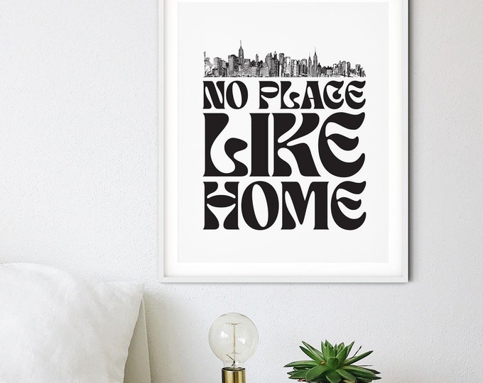 No Place Like Home - New York Skyline Print