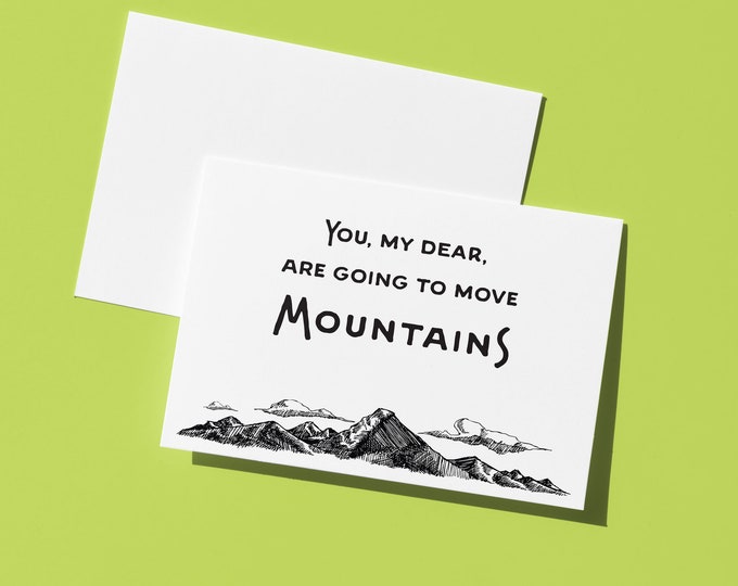 You, My Dear, Are Going to Move Mountains