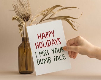 Miss Your Dumb Face Holiday Card - (10 pack)