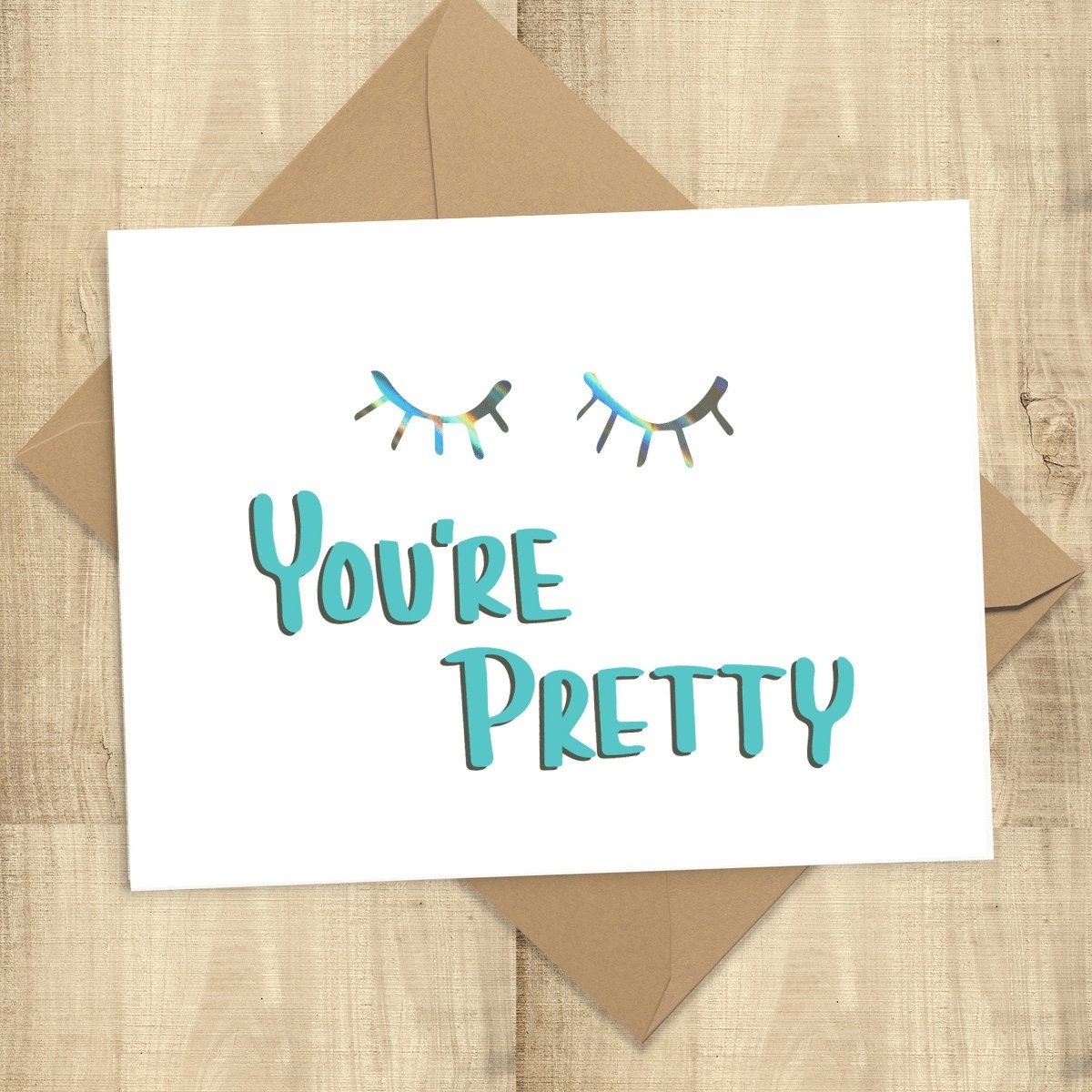 You're Pretty Card Card For Friends Foil Greeting Card | Etsy