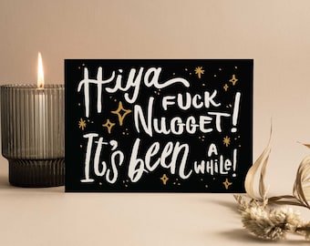 Hiya Fuck Nugget! - (10 pack)