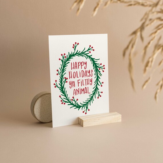 Ya Filthy Animal, Funny Christmas Holiday Card Ya Filthy Animal, Funny Christmas Holiday Card