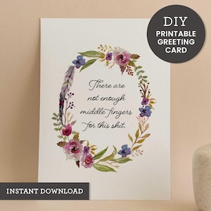 Lustige Beileid Karte | Snarky A2 Digitaler Gruß | Sofortiger Download Blumen Karte | Mittelfinger Humor Geschenk | Ausbrenner Karte