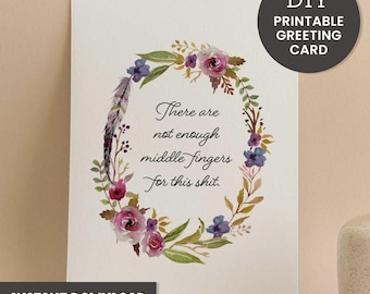 Floral Middle Fingers Card – Printable A2