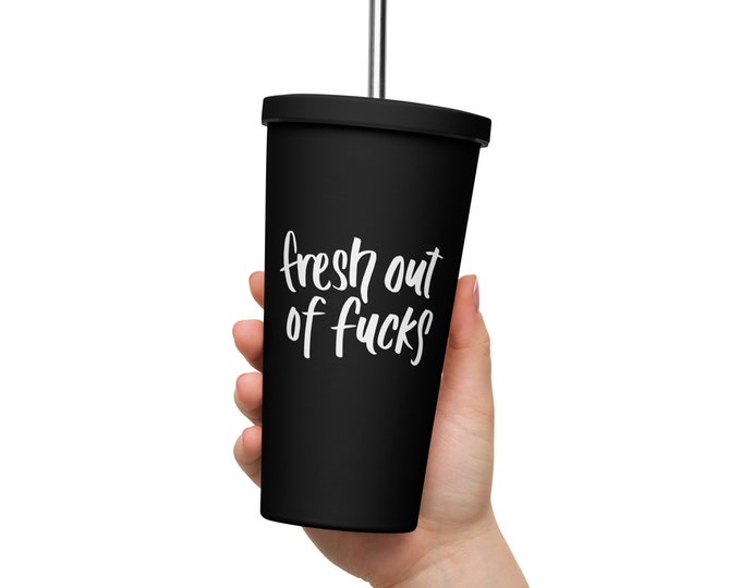 Insulated Tumbler with Straw and Lid, Fresh Out Of Fucks, Drinkware, Gifts for Her, For Him, Summer Drinkware, Stainless Steel, Gift