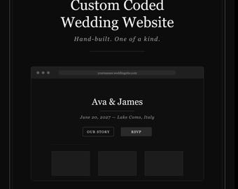 May include: A black digital interface for a custom coded wedding website featuring the text Wedluxe Store, Custom Coded Wedding Website, Hand-built. One of a kind., Ava & James, June 20, 2027 - Lake Como, Italy, Our Story, RSVP, Designed & Developed From Scratch, No Templates. Real Code.