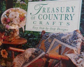 Treasury Of Country Crafts Craft Book Easy Step By Step Designs