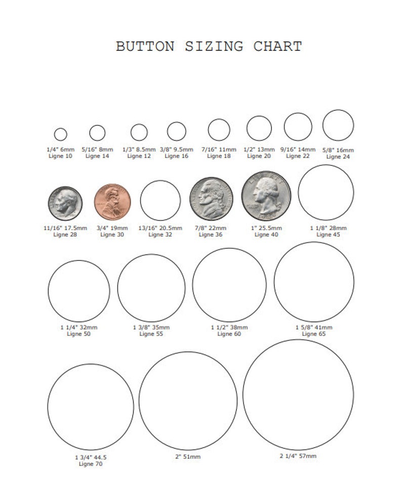May include: A chart showing the sizing of buttons in inches and millimeters. The chart includes a visual representation of the size of each button using circles. The chart also includes the corresponding Ligne number for each button size.