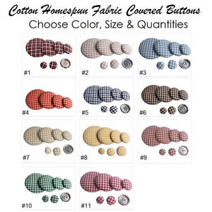 May include: Cotton homespun fabric covered buttons in various colors and sizes. The image shows several sets of buttons with different plaid patterns, including red, blue, and brown. The text reads "Choose Color, Size & Quantities."