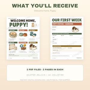 May include: Two digital planning sheets for new puppy owners. The first page is titled Welcome Home, Puppy! with checklists for supplies and playtimes. The second page is titled Our First Week with sections for routines and notes. Text includes US Letter 8.5 x 11 in.
