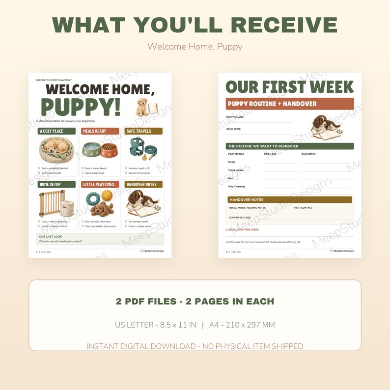 May include: Two digital planning sheets for new puppy owners. The first page is titled Welcome Home, Puppy! with checklists for supplies and playtimes. The second page is titled Our First Week with sections for routines and notes. Text includes US Letter 8.5 x 11 in.