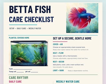 May include: A printable Betta Fish Care Checklist document featuring a vibrant blue and red betta fish illustration, a photograph of a planted aquarium, and sections for setup, daily care, and weekly water maintenance tasks in a clear layout.