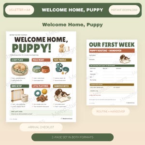 May include: A two-page puppy arrival checklist and routine planner printed on white paper. The documents feature green and brown headers, puppy illustrations, and text including Welcome Home, Puppy and Our First Week, Puppy Routine + Handover.