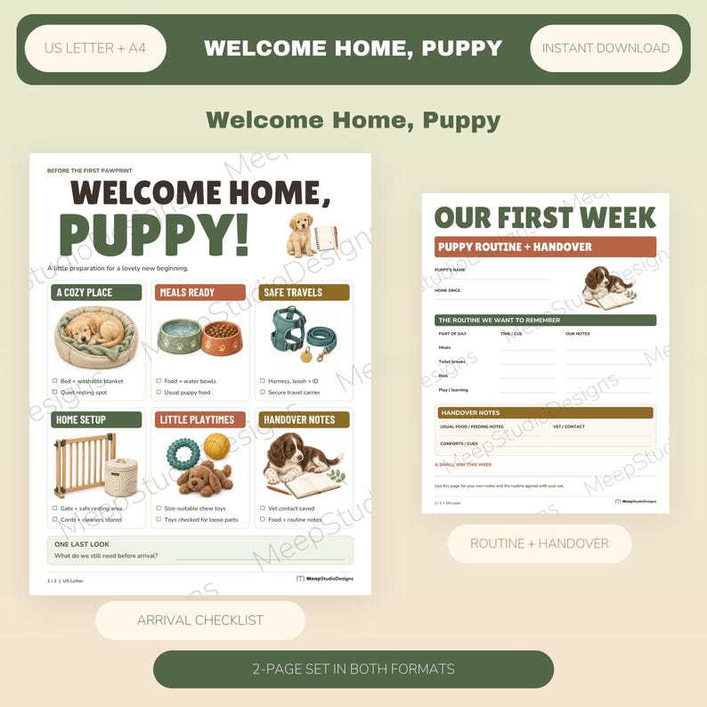 May include: A two-page puppy arrival checklist and routine planner printed on white paper. The documents feature green and brown headers, puppy illustrations, and text including Welcome Home, Puppy and Our First Week, Puppy Routine + Handover.